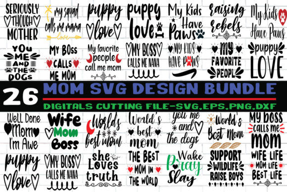 26 Mom SVG PNG Cutting Print Ready Files for Crafts and Graphics
