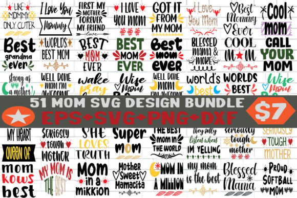 51 Mom SVG PNG Cutting Print Ready Files for Crafts and Graphics
