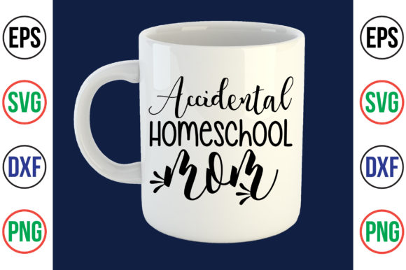 Accidental Homeschool Mom-SVG for Crafts and Graphics