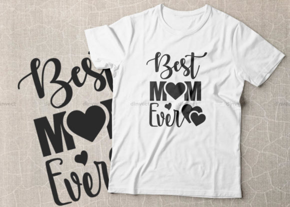 Best Mom Ever SVG for Crafts and Graphics