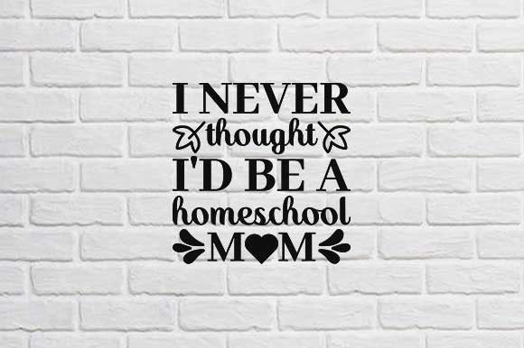 Homeschool Mom Svg Design for Crafts and Graphics
