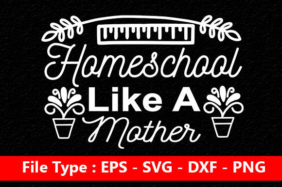 Homeschool Mom Svg Design for Crafts and Graphics