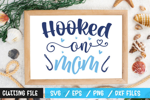 Hooked on Mom SVG for Crafts and Graphics