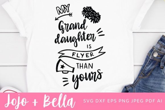 My Granddaughter Is Flyer Than Yours SVG for Crafts and Graphics