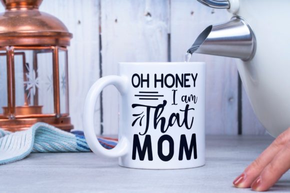 Oh Honey I Am That Mom Mom Svg for Crafts and Graphics
