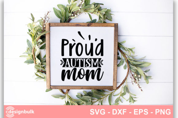 Proud Autism Mom SVG for Crafts and Graphics