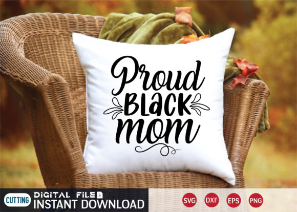 Proud Black Mom Svg for Crafts and Graphics