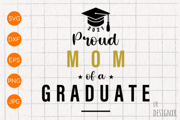 Proud of a Graduate-Mom SVG Design for Crafts and Graphics
