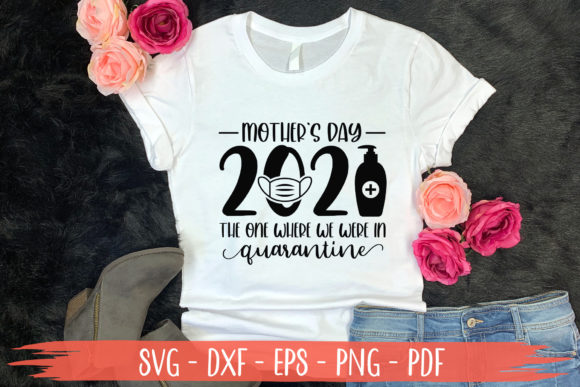 Quarantine Mothers Day SVG for Local Business Crafts