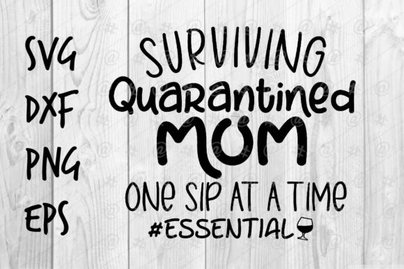 Quarantined Mom SVG for Crafts and Graphics
