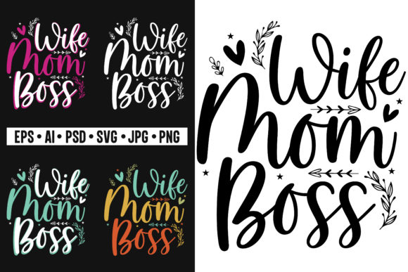 Wife Mom Boss T-Shirt Design SVG for Crafts and Graphics